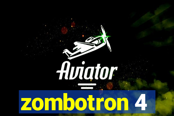 zombotron 4